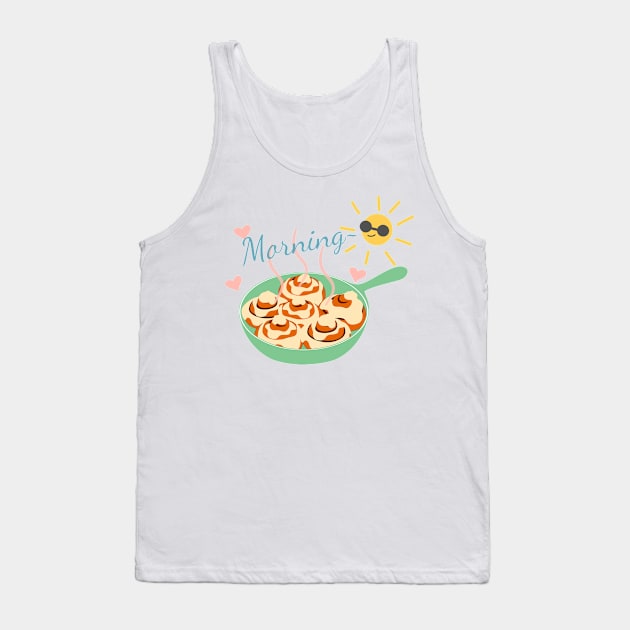 Morning Cinnamon Rolls Tank Top by LulululuPainting